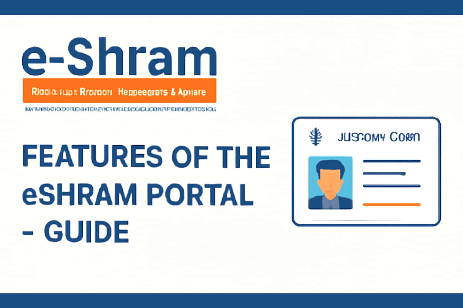 eShram Card Features of the eShram Portal - Guide